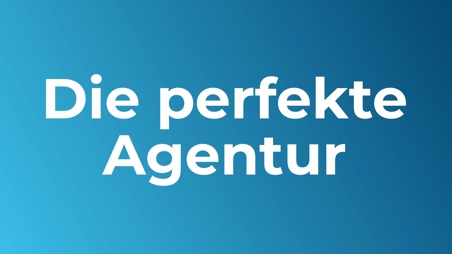 Webagentur finden – 9 Kriterien für die richtige Agenturwahl